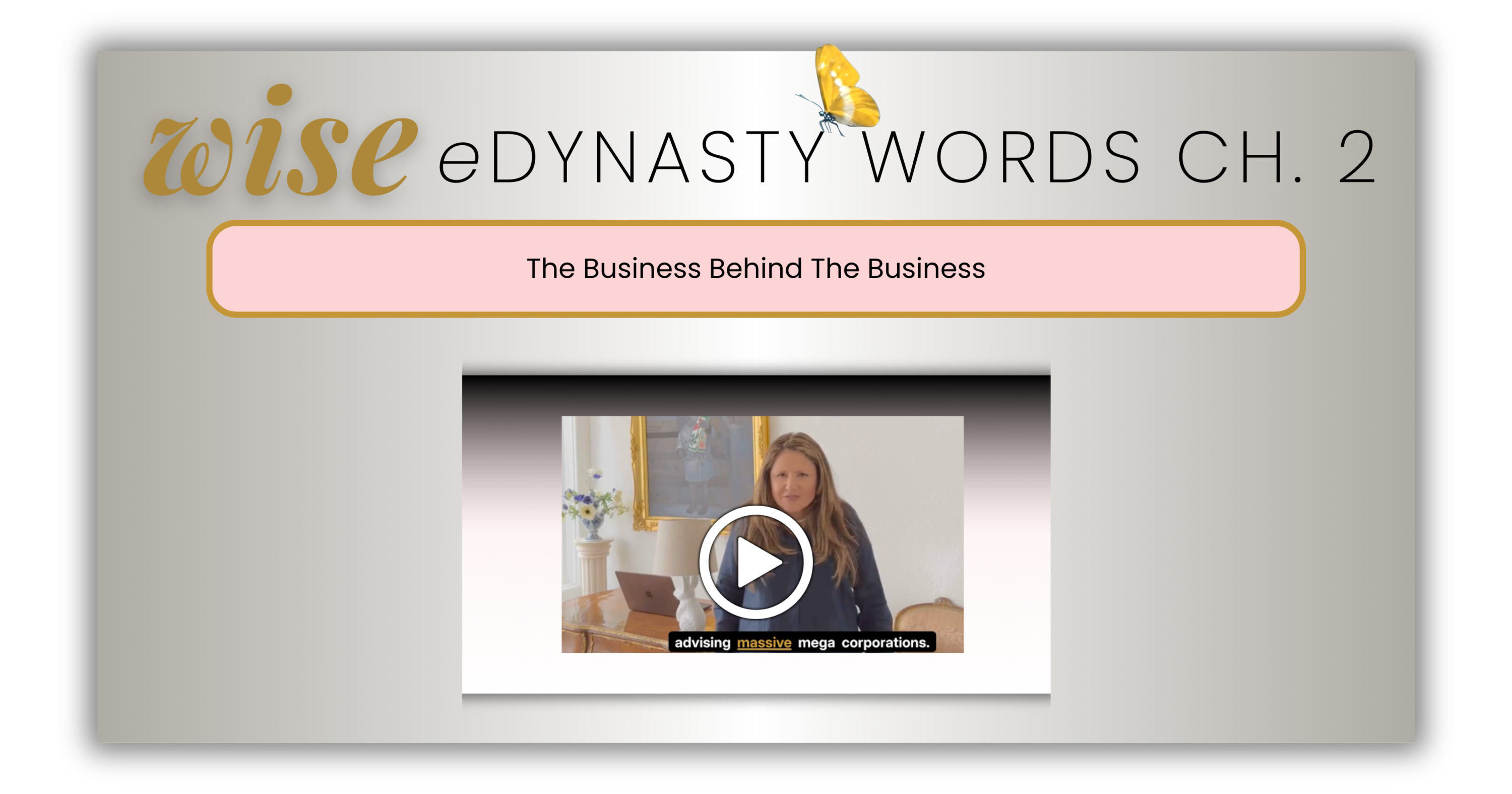 Wise eDynasty Session 2 with Angela van Hoeven on the business behind the business